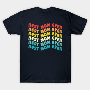 Best mom ever T-Shirt